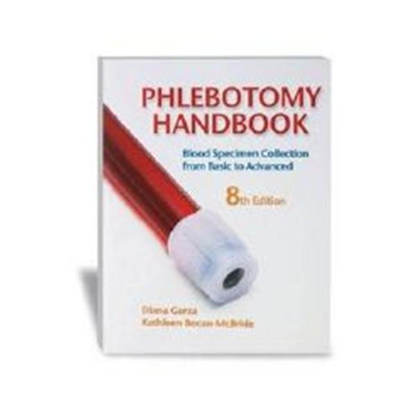 Phlebotic Handbook Educational Plbtmy:Bld Spec Clctn Bsc-Adv 8th ed Ea