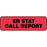 Label Paper Permanent Er Stat Call Report 1 1/4" X 3/8" Fl. Red 1000 Per Roll