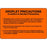 Label Paper Removable Droplet Precautions 1 1/2" Core 4" X 2 5/8" Fl. Orange 500 Per Roll