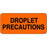 Label Paper Removable Droplet Precautions 2 1"/4" X 1 Fl. Orange 1000 Per Roll