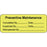 Label Paper Removable Preventive Maintenance 2 1/4" X 7/8" Fl. Yellow 1000 Per Roll