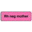 Label Paper Permanent Rh Neg Mother 1 1/4" X 3/8" Fl. Pink 1000 Per Roll