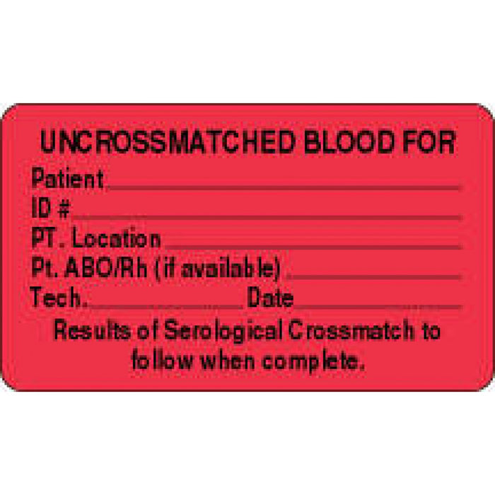 Label Paper Permanent Uncrossmatched Blood 3" X 1 3/4" Fl. Red 500 Per Roll