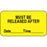 Label Paper Permanent Must Be Released 1 5/8" X 7/8" Yellow 1000 Per Roll