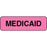 Label Paper Permanent Medicaid 1 1/4" X 3/8" Fl. Pink 1000 Per Roll