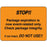 Label Paper Permanent Stop!! Package 2 3/8" X 1 3/4" Fl. Orange 1000 Per Roll