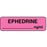 Anesthesia Label Paper Permanent Ephedrine Mg/Ml 1 1/4" X 3/8" Fl. Pink 1000 Per Roll