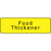 Label Paper Permanent Food Thickener 1 1/4" X 3/8" Yellow 1000 Per Roll