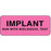 Label Paper Permanent Implant Run With 2 1/4" X 7/8" Fl. Pink 1000 Per Roll