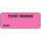 Label Paper Permanent Court Hearing Date: 2 1/4" X 7/8" Fl. Pink 1000 Per Roll