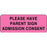 Label Paper Permanent Please Have Parent 2 1/4" X 7/8" Fl. Pink 1000 Per Roll