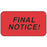 Label Paper Permanent Final Notice! 1 5/8" X 7/8" Fl. Red 1000 Per Roll