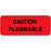 Label Paper Permanent Caution: Flammable 2 1/4" X 7/8" Fl. Red 1000 Per Roll