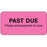 Label Paper Permanent Past Due Please 2" X 1" Fl. Pink 1000 Per Roll