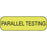 Label Paper Permanent Parallel Testing 1 1/4" X 3/8" Fl. Yellow 1000 Per Roll