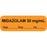 Anesthesia Label With Date, Time, And Initial Paper Permanent "Midazolam 20 Mg/Ml" Core 1.5" X 0.5" Orange 1000 Per Roll