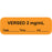 Anesthesia Label With Date, Time, And Initial Paper Permanent "Versed 2 Mg/Ml" Core 1.5" X 0.5" Orange 1000 Per Roll