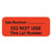 Phlebotic Permanent Label Orange 1-1/2x5/8" DoNtUse Ths Lt# 1000/Rl