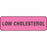 Label Paper Permanent Low Cholesterol 1 1/4" X 3/8" Fl. Pink 1000 Per Roll