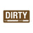 Dirty Label Dirty" - White - 1.5"Dia