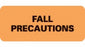 First Healthcare Products Cautionary Labels - Cautionary Label, Fall, Orange - 50724