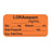 Anesthesia Label, With Experation Date, Time, And Initial, Paper, Permanent, "Lorazepam Mg/Ml", 1" Core, 1-1/2" X 3/4", Orange, 500 Per Roll