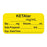 Anesthesia Label, With Experation Date, Time, And Initial, Paper, Permanent, "Ketalar Mg/Ml", 1" Core, 1-1/2" X 3/4", Yellow, 500 Per Roll