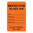 Marketlab Caution Labels - LABEL, DEFECTIVE DO NOT USE - 6464