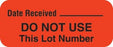 MarketLab Lot Signal Label - LABEL, DO NOT USE, FLOURESCENT ORANGE - 8032