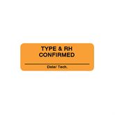 Blood Bank Labels Type & RH Confirmed" - FL Orange - 2"W x 0.75"H