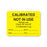 Calibration Labels Calibrated Not In Use" - FL Yellow - 2.38"W x 1.75"H