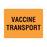 Vaccine Transport Label Vaccine Transport" - FL Orange - 4"W x 3"H