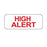 High Alert Labels HIGH ALERT" - Stacked text