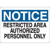 Notice Signs Notice: Restricted Area Authorized Personel Only