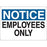 Notice Signs Notice: Employees Only