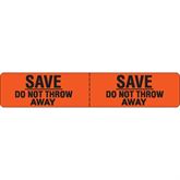 Pre-Cut Respiratory Therapy Labels SAVE DO NOT THROW AWAY - 4"W x 0.75"H each