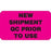 Reagent Labels NEW SHIPMENT QC PRIOR TO USE" - Fluorescent pink with black text - 1.75"W x 1"H