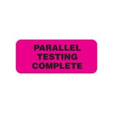 Reagent Labels PARALLEL TESTING COMPLETE" - Fluorescent pink with black text - 1.5"W x 0.625"H