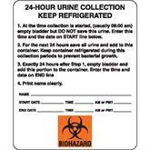 Urine Collection Labels 24-HOUR URINE COLLECTION KEEP REFRIGERATED" - White with black text, blank areas to be filled in, and biohazard symbol - 3"W x 3.625"H