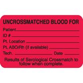 Blood Bank Labels UNCROSSMATCHED BLOOD FOR" - Red with black text - Includes blank areas to be filled in - 2.75"W x 1.75"H