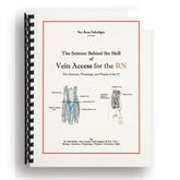 Vein Access Series Vein Access for the RN - Â©2008