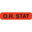 Clerical Medical Labels O.R. STAT" - Orange with black text - 1.625"W x 0.375"H