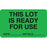 Lot Signal Labels THIS LOT IS READY FOR USE DATE__ INIT__" - Green with black text - 2.5"W x 1.5"H