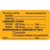 Blood Bank Labels This donor unit No._____ has been processed for..." - Fluorescent orange with black text and blank areas to be filled in - 2.5"W x 1.5"H