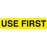 Reagent Labels USE FIRST" - Yellow with black text - 1.625"W x 0.375"H