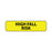 Label Paper Permanent High Fall Risk 1" Core 1 1/4" X 5/16" Yellow 760 Per Roll