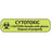 Label Paper Permanent Cytotoxic Caution: 1" Core 1 7/16" X 3/8" Fl. Chartreuse 666 Per Roll