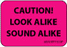 Label Paper Permanent Caution! Look Alike 1" Core 1 7/16" X 1 Fl. Pink 666 Per Roll