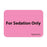 Label Paper Removable For Sedation Only 1" Core 1 7/16" X 1 Fl. Pink 666 Per Roll