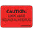 Label Paper Permanent Caution: Look Alike 1" Core 1 7/16" X 1 Fl. Red 666 Per Roll